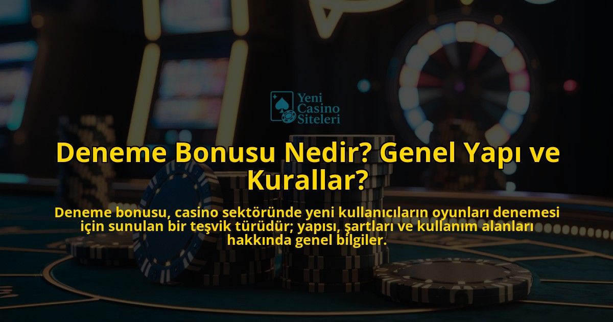 Deneme-Bonusu-Nedir-Genel-Yap-ve-Kurallar-overlay-1768432838.jpg